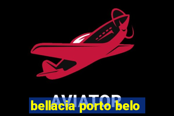 bellacia porto belo